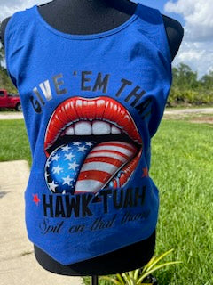 Give 'Em Tha Hawk-Tuah Tank Top