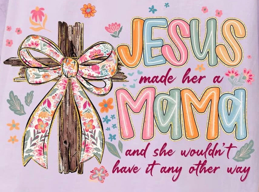 Jesus made her a mama