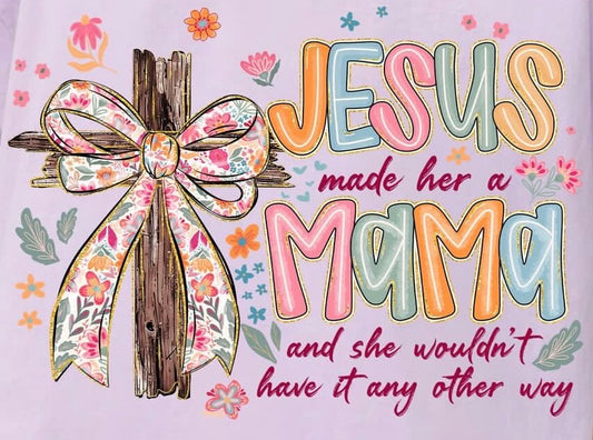 Jesus made her a mama